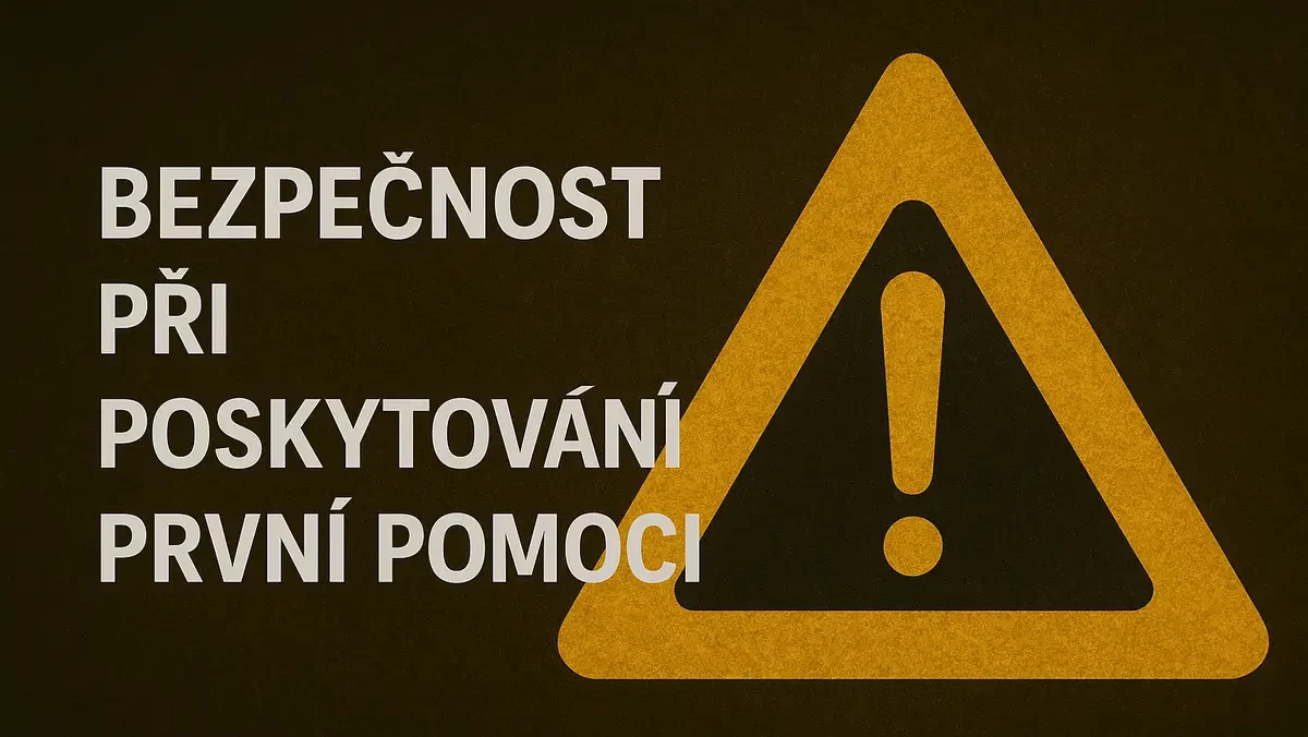 Bezpečnost při poskytování první pomoci.