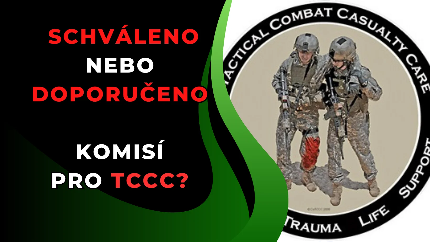 Vybavení doporučené komisí TCCC.